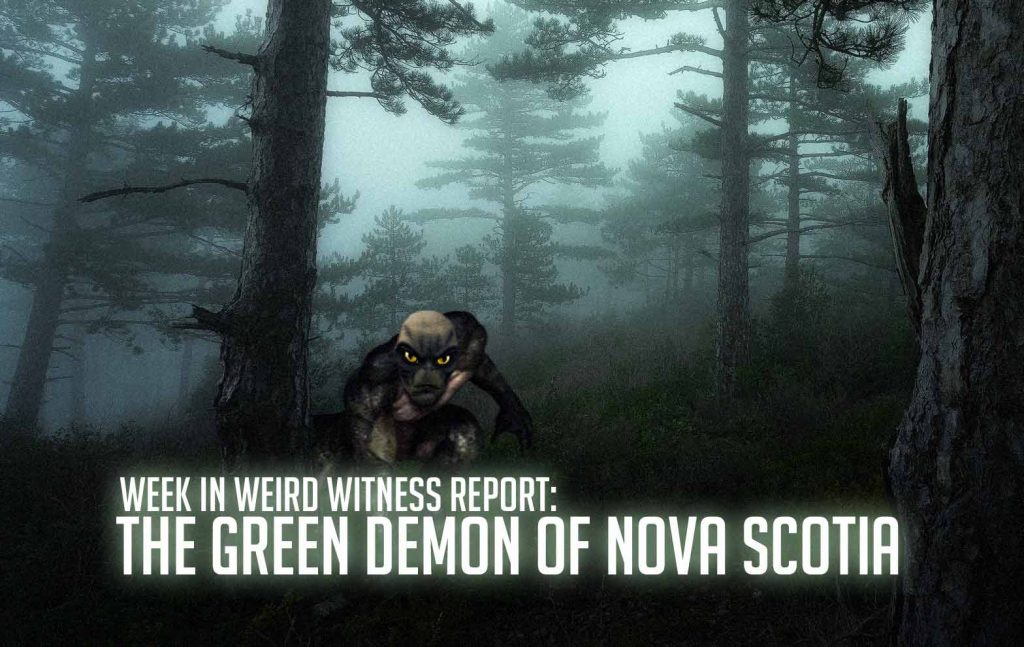 nova-scotia-demon-green-skinned-report