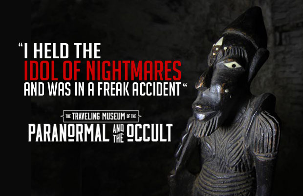 idol-of-nightmares-witness-report-paranormal-museum