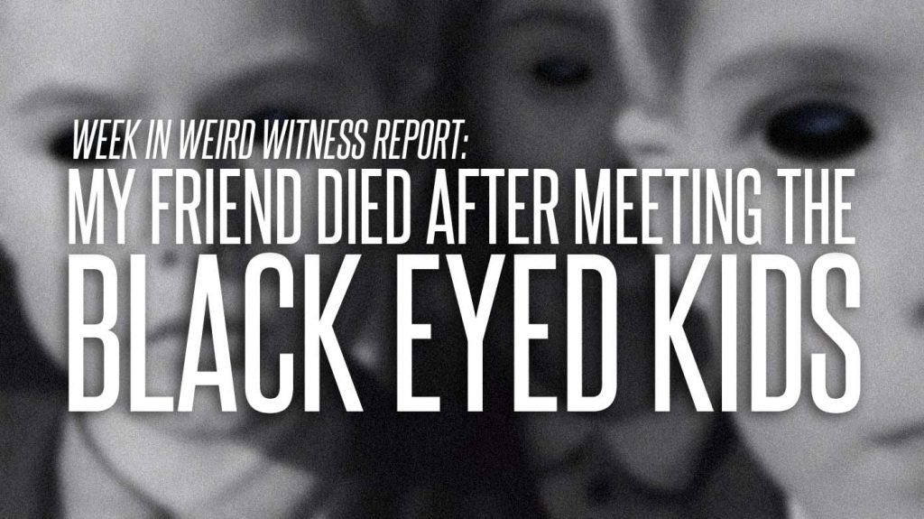 my-friend-died-after-meeting-the-black-eyed-kids-witness-report